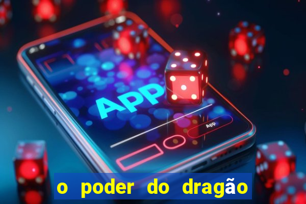 o poder do dragão by diogo barros